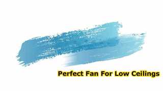 Best Low Profile Ceiling Fan for Modern Homes