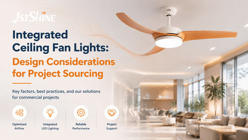Dernières nouvelles de l'entreprise sur Éclairage de ventilateur de plafond intégré : considérations de conception pour l'approvisionnement en projets